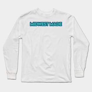 Midwest Made Long Sleeve T-Shirt